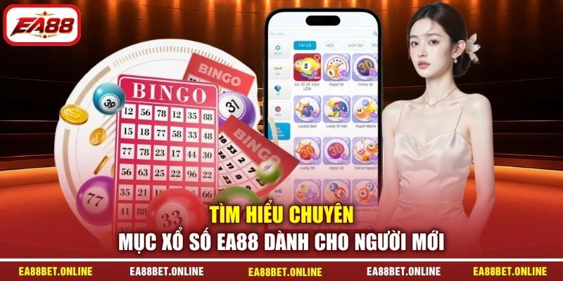 Tìm hiểu chuyên mục xổ số EA88 dành cho người mới