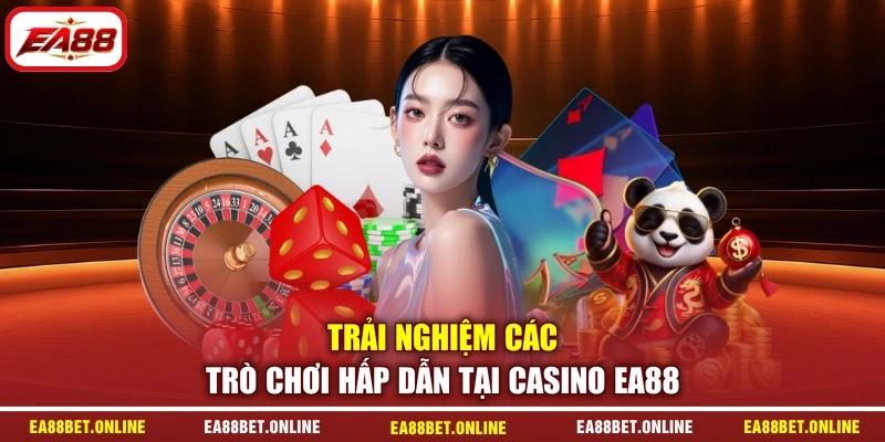 Trải nghiệm các trò chơi hấp dẫn tại Casino EA88